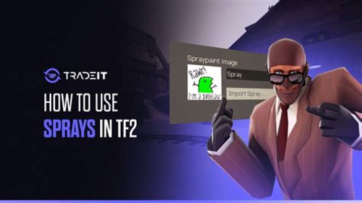 How do you use sprays in Team Fortress 2?