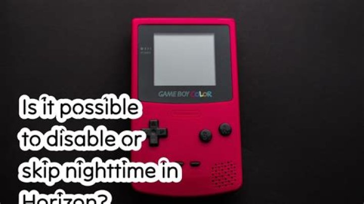 Is it possible to disable or skip nighttime in Horizon?