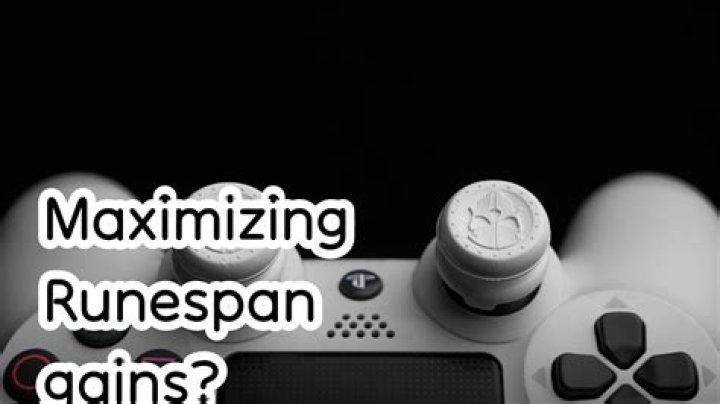 Maximizing Runespan gains?
