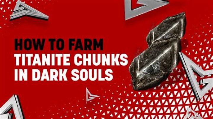 Where can I farm Titanite Chunks?